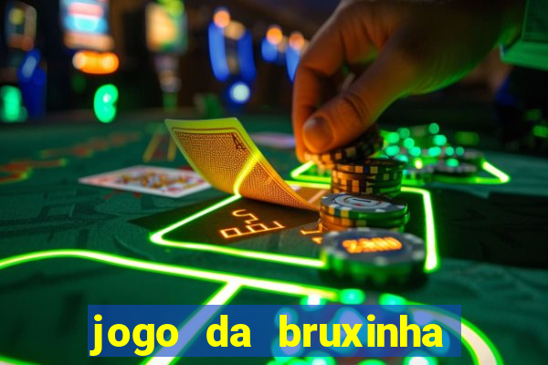 jogo da bruxinha que ganha dinheiro